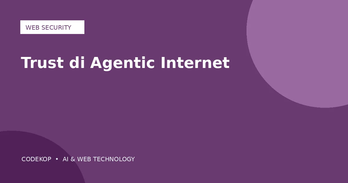 Cloudflare mengubah penilaian bot menuju trust berkelanjutan di Agentic Internet