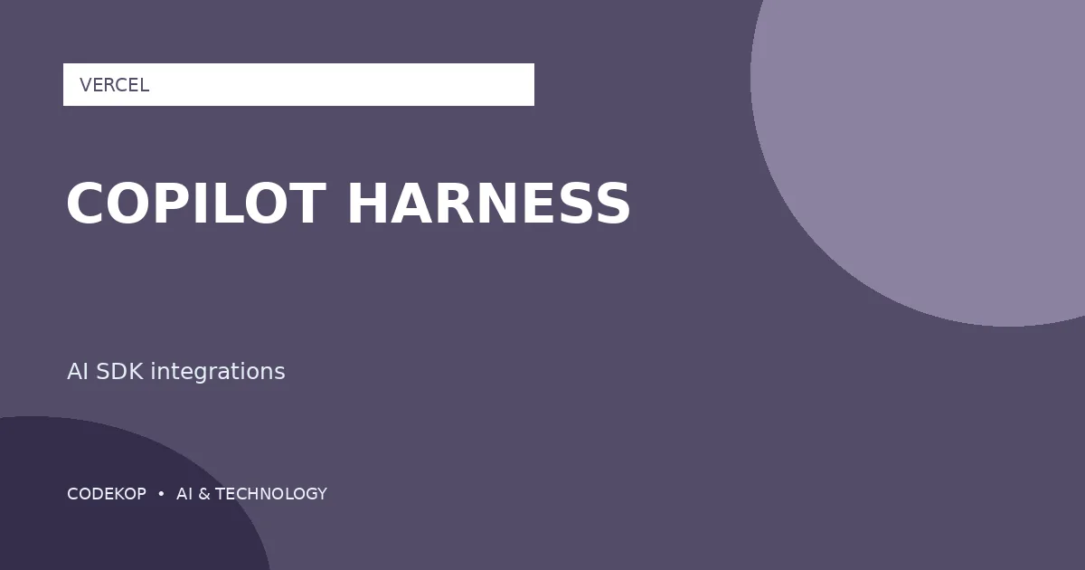 GitHub Copilot Hadir di AI SDK Harness Layer Vercel