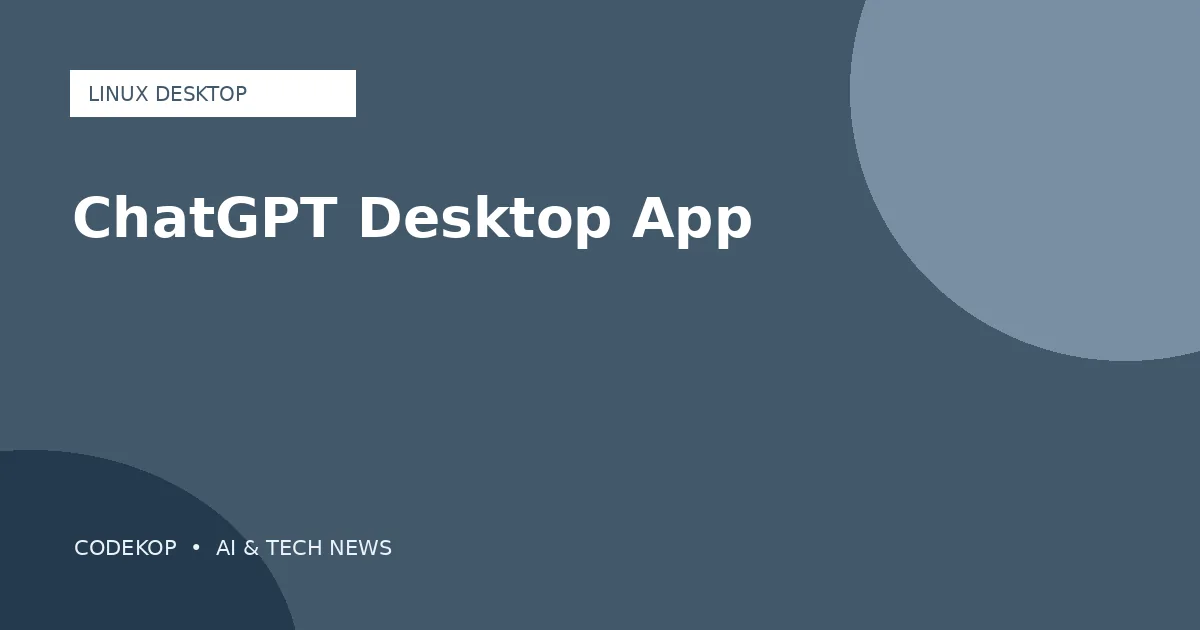 OpenAI meluncurkan aplikasi desktop ChatGPT untuk Linux