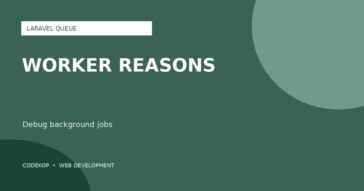 Laravel queue:work Kini Menjelaskan Alasan Worker Berhenti