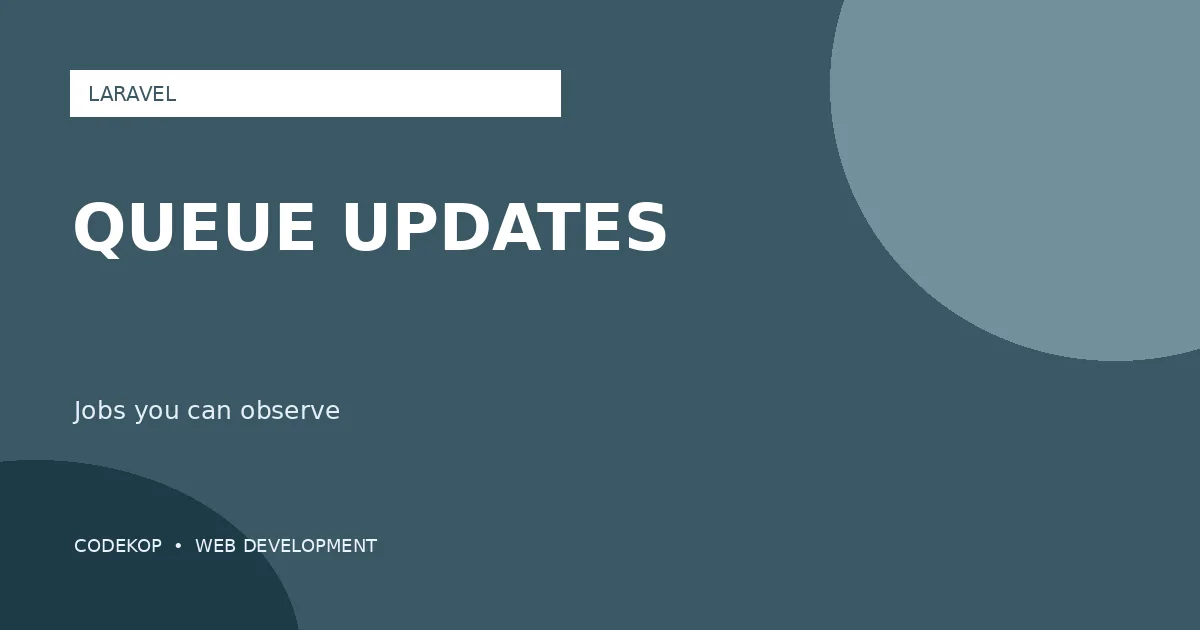 Laravel 13.31 Membawa Queue totalSize dan Event JobInterrupted