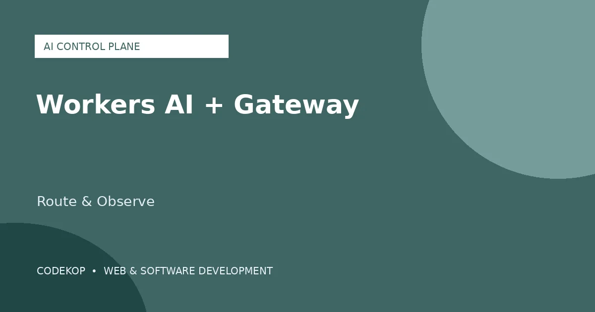 Cloudflare menyatukan Workers AI dan AI Gateway menjadi AI control plane