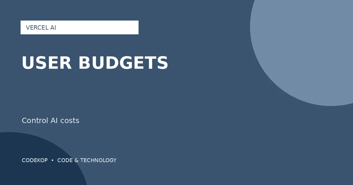 Vercel AI Gateway Mendukung Budget Per User