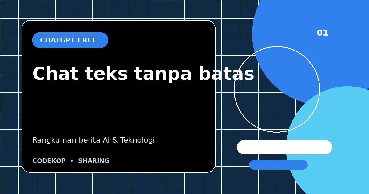 ChatGPT Hadirkan Chat Teks Tanpa Batas untuk Pengguna Gratis dan Go